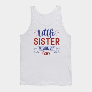 Little Sister Biggest Fan Tank Top